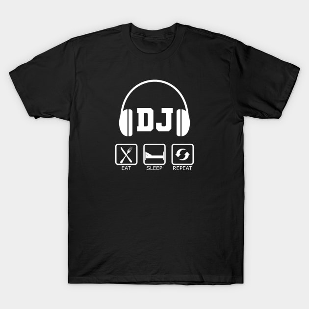 DJ - Eat Sleep DJ Repeat T-Shirt by KC Happy Shop